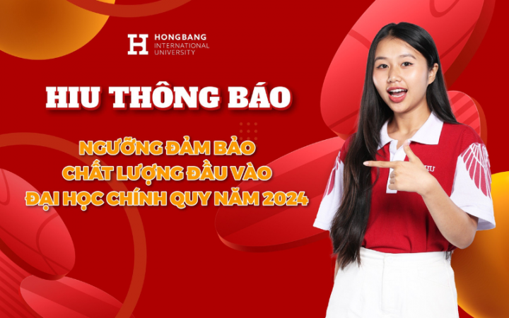 Thiet ke chua co ten 1 HIU thông báo ngưỡng đảm bảo chất lượng đầu vào Đại học chính quy năm 2024